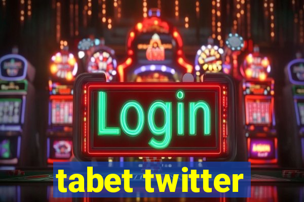 tabet twitter