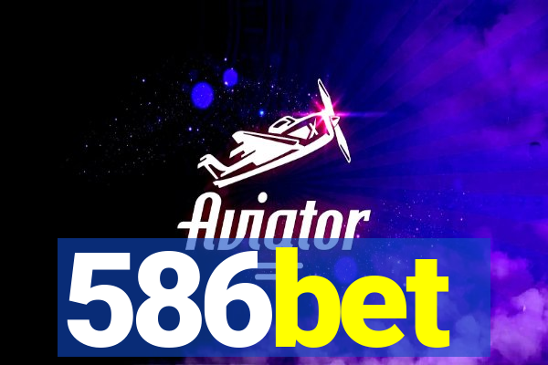 586bet
