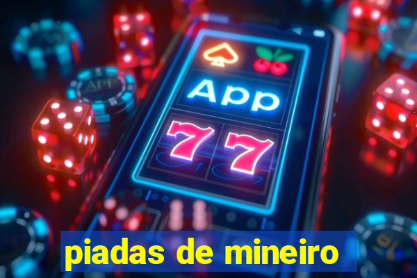 piadas de mineiro