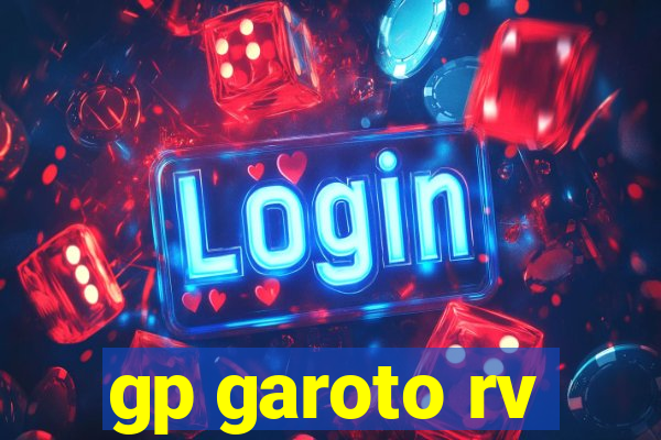 gp garoto rv
