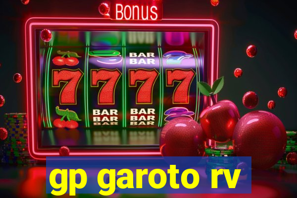 gp garoto rv