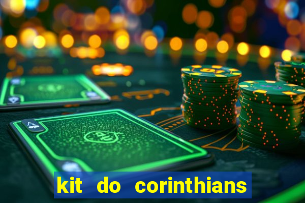 kit do corinthians dls 2019