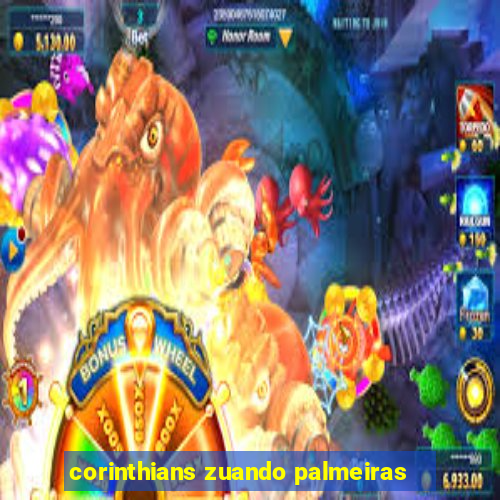 corinthians zuando palmeiras
