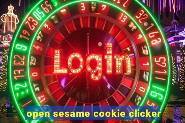 open sesame cookie clicker