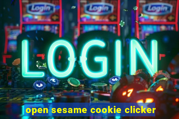 open sesame cookie clicker
