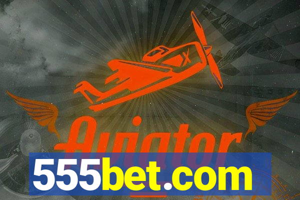 555bet.com
