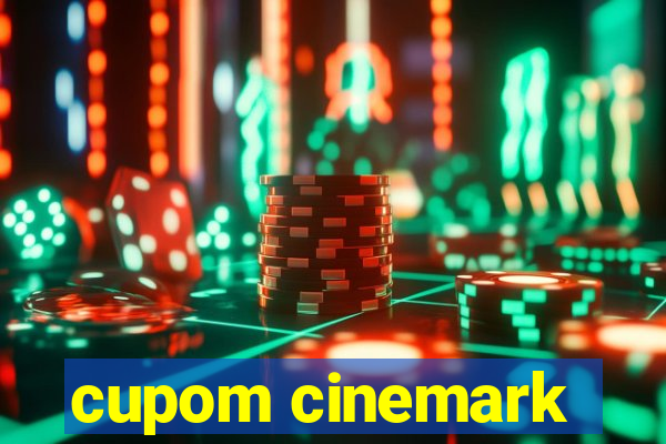 cupom cinemark
