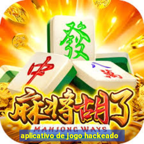 aplicativo de jogo hackeado