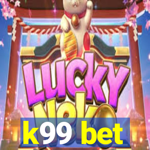 k99 bet