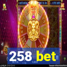 258 bet