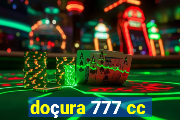 doçura 777 cc