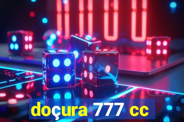 doçura 777 cc
