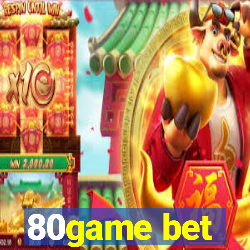 80game bet