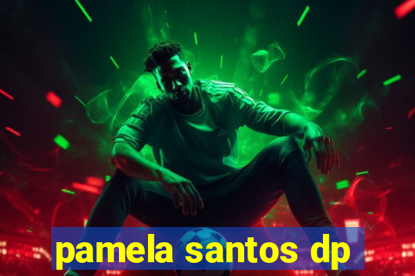 pamela santos dp