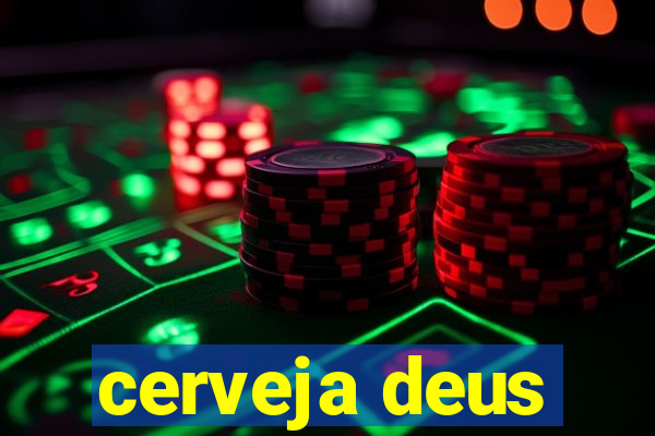 cerveja deus