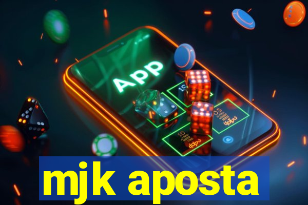mjk aposta