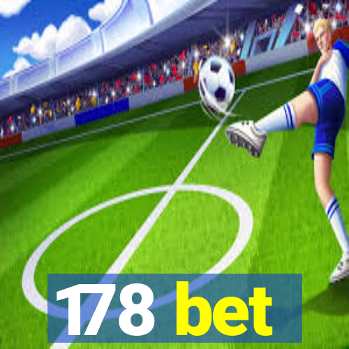178 bet
