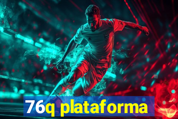 76q plataforma