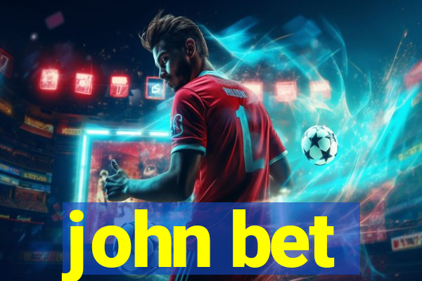 john bet