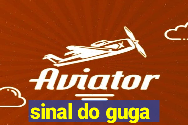 sinal do guga