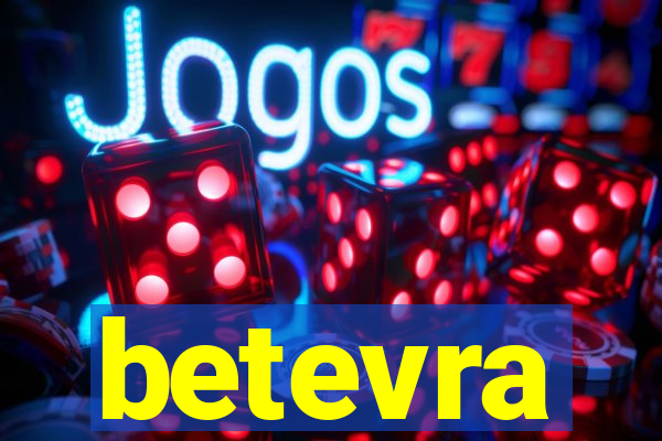 betevra