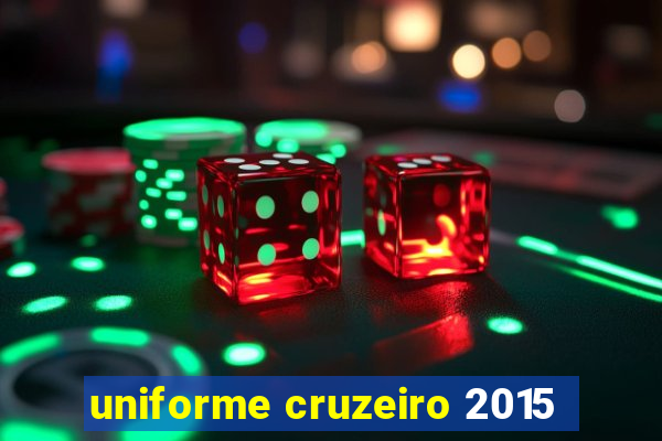 uniforme cruzeiro 2015
