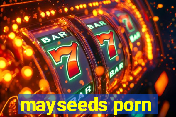 mayseeds porn