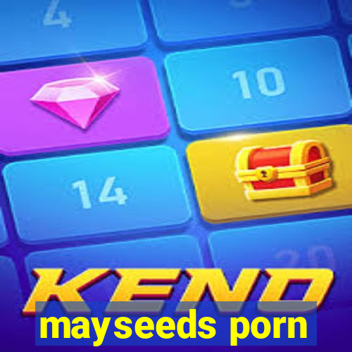 mayseeds porn