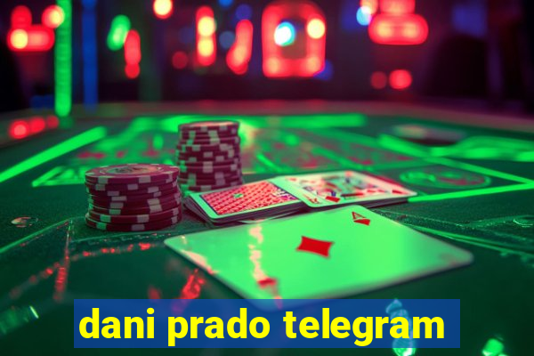 dani prado telegram