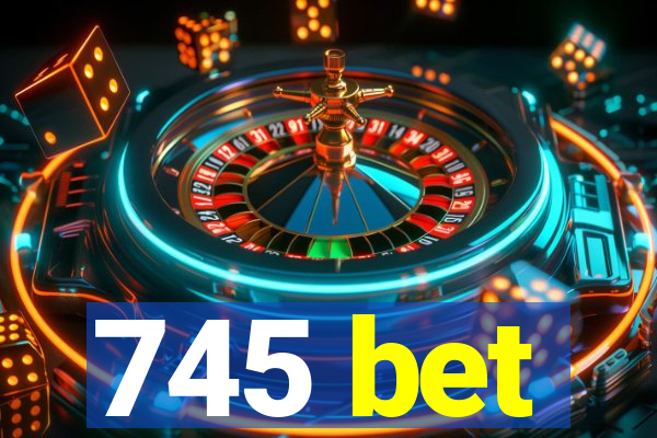 745 bet