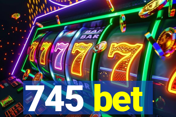745 bet