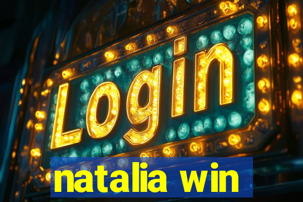 natalia win