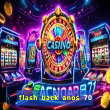 flash back anos 70 80 90 internacional download