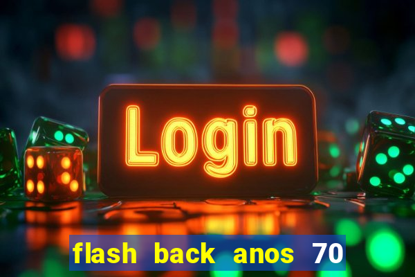 flash back anos 70 80 90 internacional download