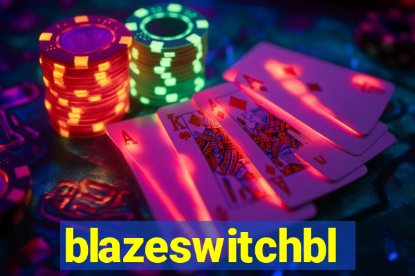 blazeswitchbl