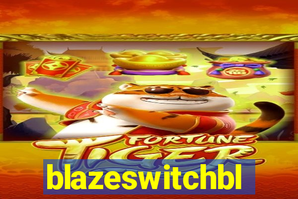 blazeswitchbl
