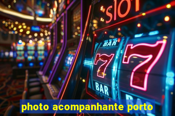 photo acompanhante porto