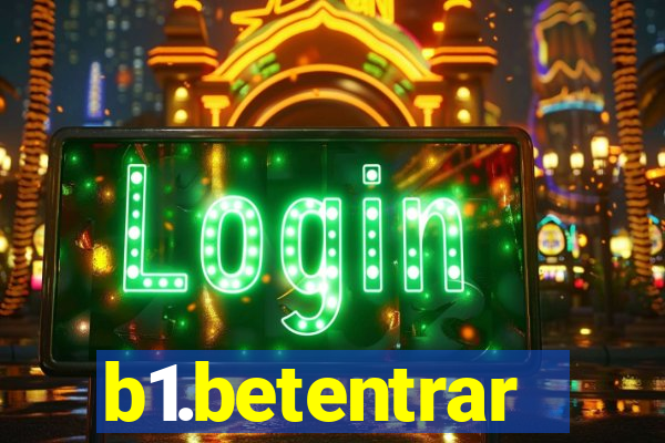 b1.betentrar
