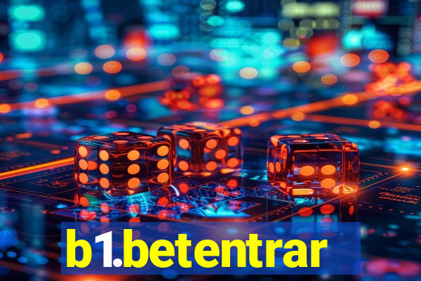 b1.betentrar