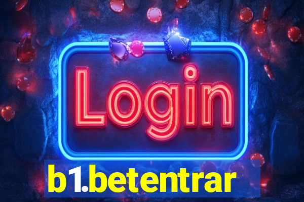 b1.betentrar