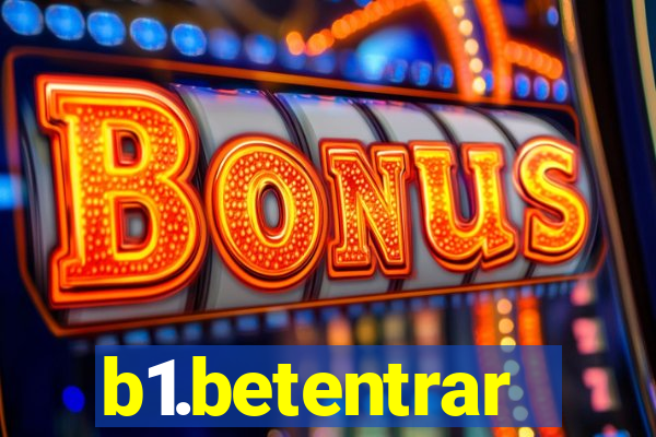 b1.betentrar