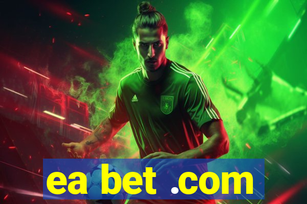 ea bet .com