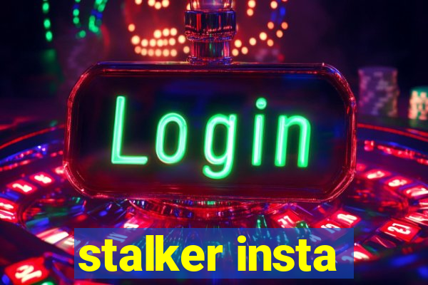 stalker insta