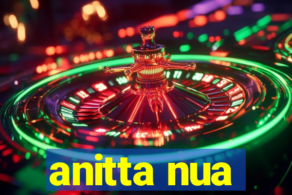 anitta nua