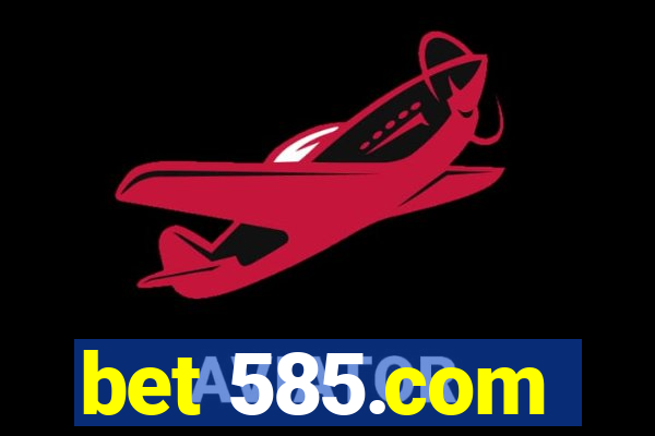 bet 585.com