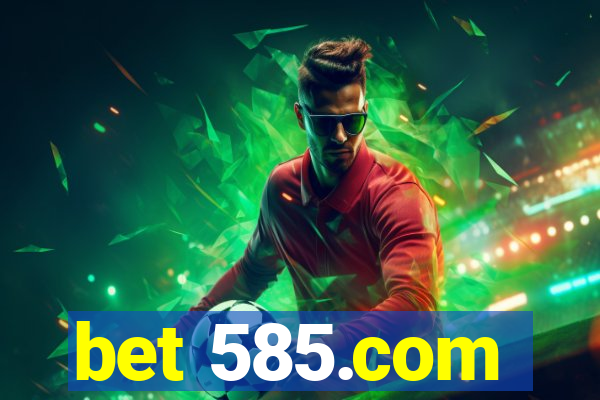 bet 585.com