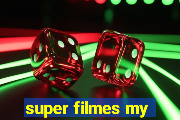 super filmes my