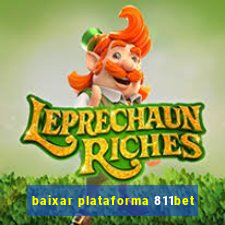 baixar plataforma 811bet