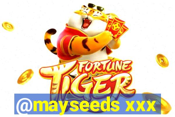 @mayseeds xxx