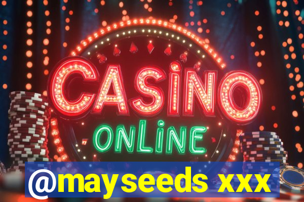 @mayseeds xxx